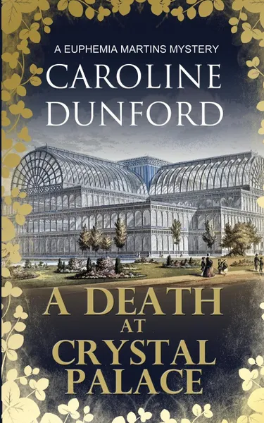 Обложка книги A Death at Crystal Palace, Caroline Dunford