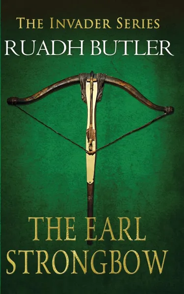 Обложка книги The Earl Strongbow, Ruadh Butler