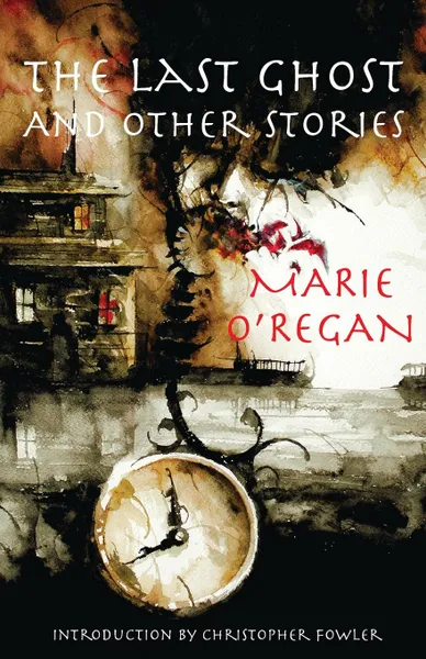 Обложка книги The Last Ghost and Other Stories, Marie O'Regan