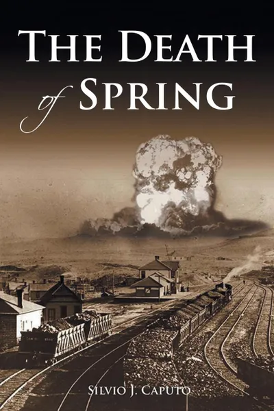 Обложка книги The Death of Spring, Silvio J. Caputo
