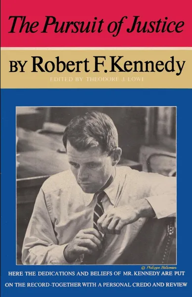 Обложка книги The Pursuit of Justice Robert F. Kennedy, Robert F Kennedy