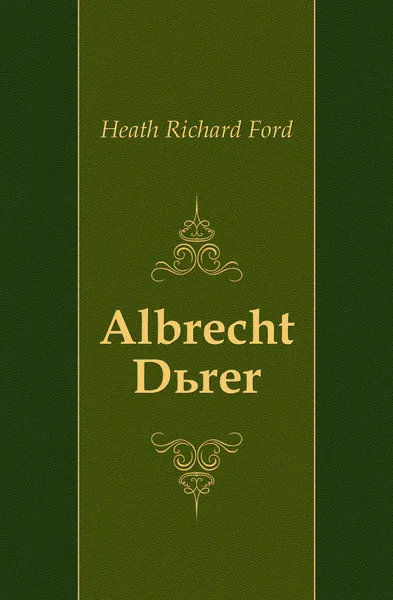 Обложка книги Albrecht Durer, Heath Richard Ford