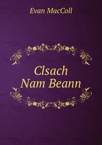 Обложка книги Clsach Nam Beann, Evan MacColl