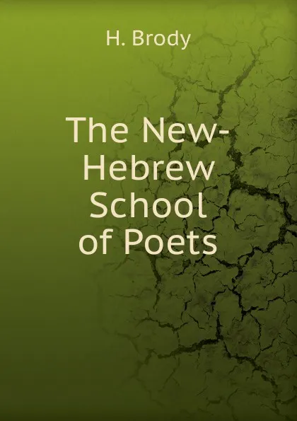 Обложка книги The New-Hebrew School of Poets, H. Brody