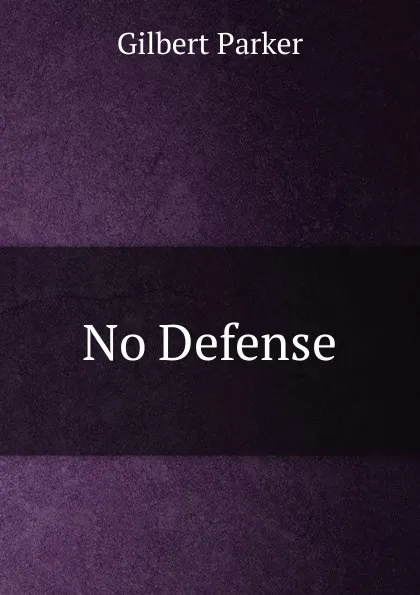 Обложка книги No Defense, Parker Gilbert