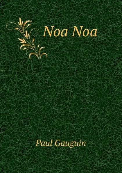 Обложка книги Noa Noa, Paul Gauguin