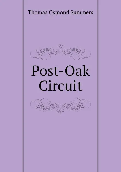 Обложка книги Post-Oak Circuit, Thomas Osmond Summers