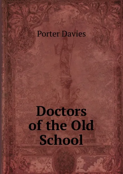 Обложка книги Doctors of the Old School, Porter Davies