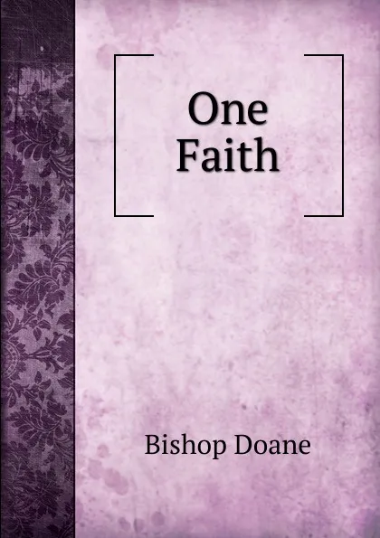 Обложка книги One Faith, Bishop Doane