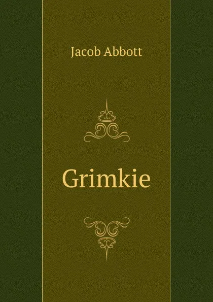 Обложка книги Grimkie, Abbott Jacob