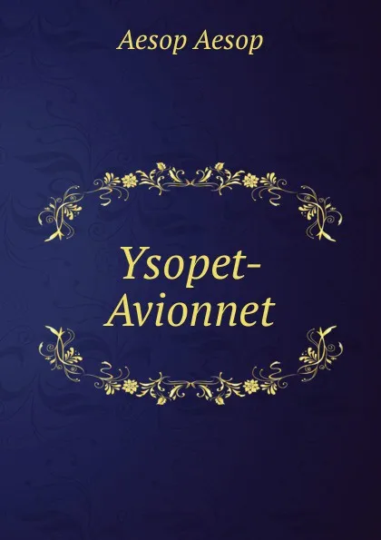 Обложка книги Ysopet-Avionnet, Эзоп