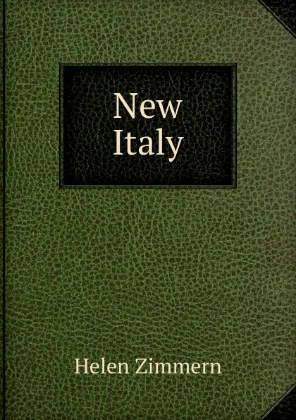 Обложка книги New Italy, Helen Zimmern