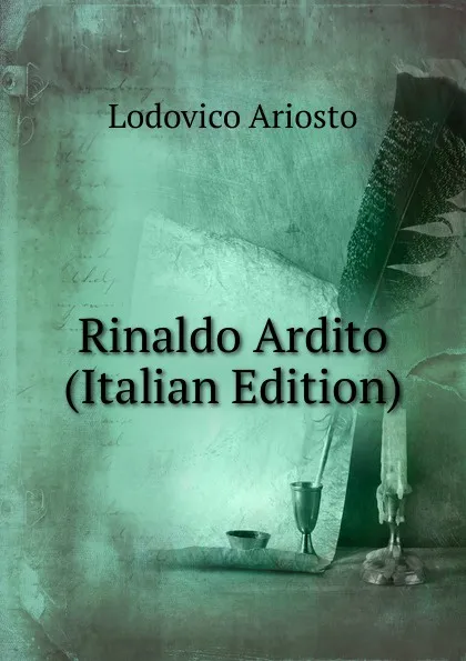 Обложка книги Rinaldo Ardito (Italian Edition), Ariosto Lodovico