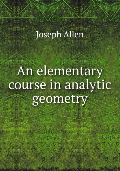 Обложка книги An elementary course in analytic geometry, Joseph Allen