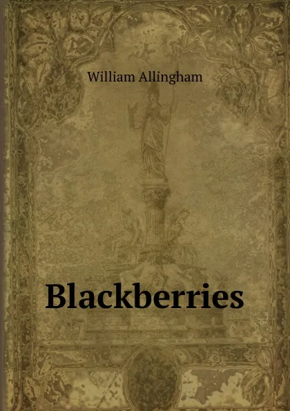 Обложка книги Blackberries, William Allingham