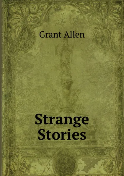 Обложка книги Strange Stories, Grant Allen