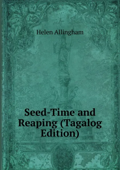 Обложка книги Seed-Time and Reaping (Tagalog Edition), Helen Allingham