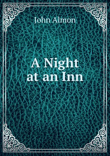 Обложка книги A Night at an Inn, John Almon