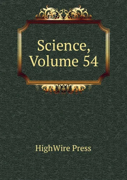 Обложка книги Science, Volume 54, HighWire Press