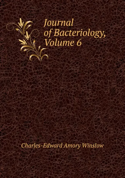 Обложка книги Journal of Bacteriology, Volume 6, Charles-Edward Amory Winslow