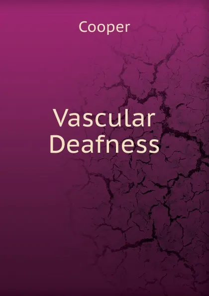 Обложка книги Vascular Deafness, Cooper