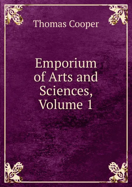 Обложка книги Emporium of Arts and Sciences, Volume 1, David James McCord