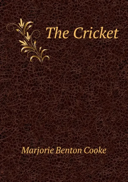 Обложка книги The Cricket, Marjorie Benton Cooke