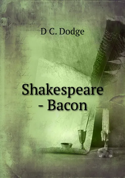 Обложка книги Shakespeare - Bacon, D C. Dodge