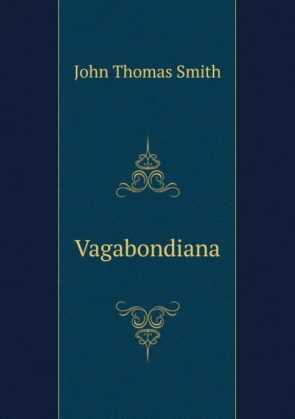 Обложка книги Vagabondiana, John Thomas Smith