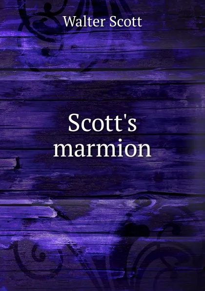 Обложка книги Scott.s marmion, Scott Walter