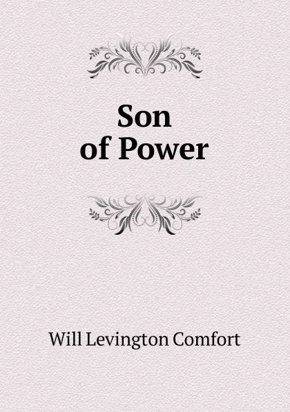 Обложка книги Son of Power, Comfort Will Levington