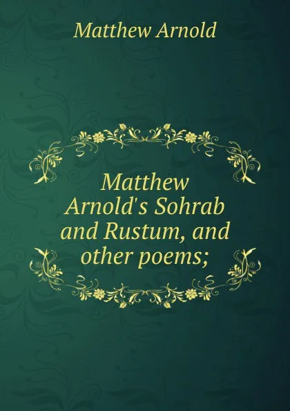 Обложка книги Matthew Arnold.s Sohrab and Rustum, and other poems;, Matthew Arnold