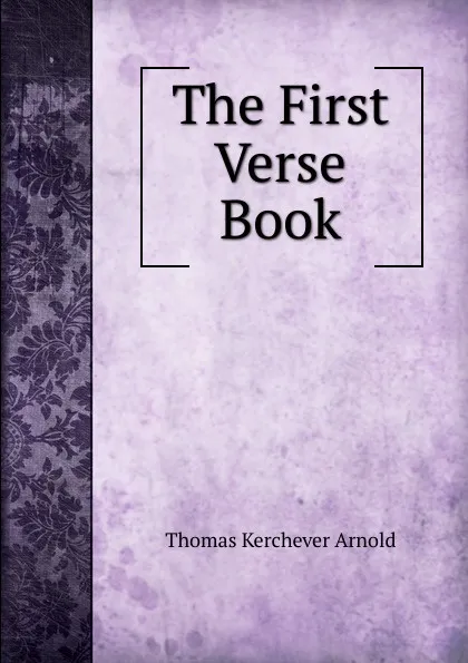 Обложка книги The First Verse Book, Thomas Kerchever Arnold