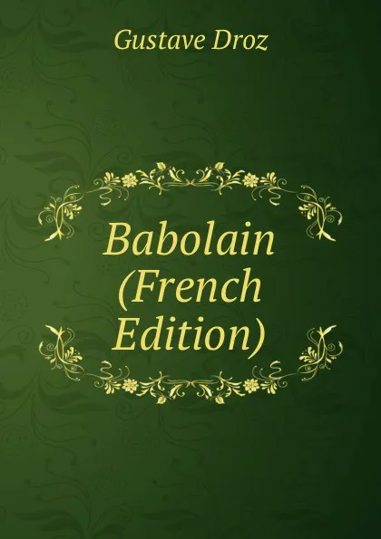 Обложка книги Babolain (French Edition), Droz Gustave