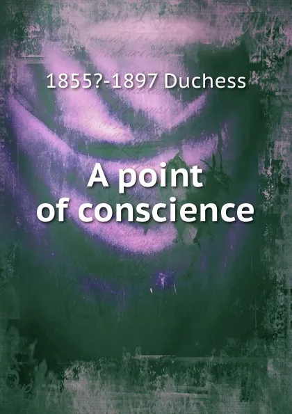 Обложка книги A point of conscience, Duchess