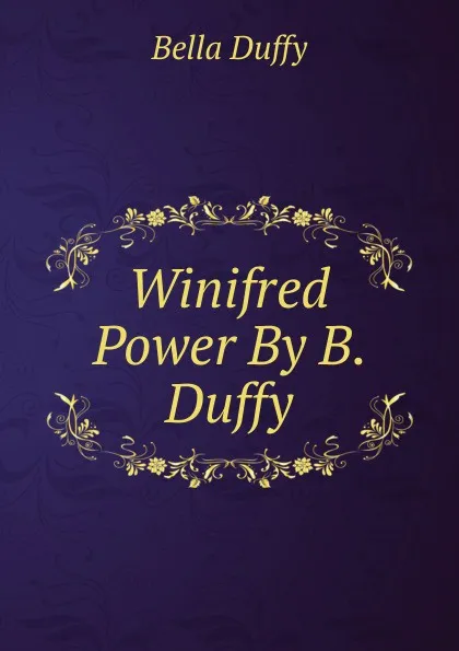 Обложка книги Winifred Power By B. Duffy., Bella Duffy