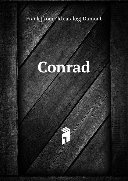 Обложка книги Conrad, Frank [from old catalog] Dumont