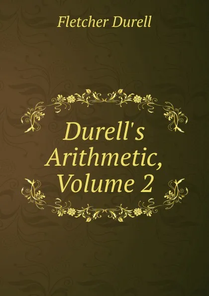 Обложка книги Durell.s Arithmetic, Volume 2, Durell Fletcher
