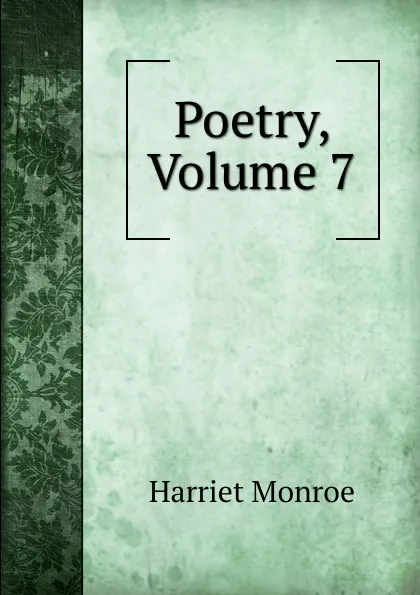 Обложка книги Poetry, Volume 7, Harriet Monroe