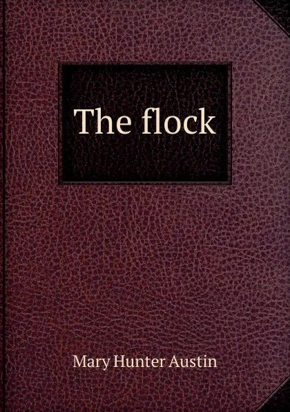 Обложка книги The flock, Austin Mary Hunter