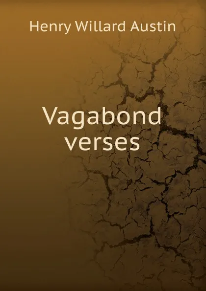 Обложка книги Vagabond verses, Henry Willard Austin