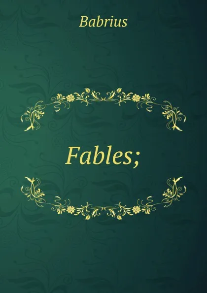 Обложка книги Fables;, Babrius