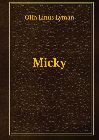 Обложка книги Micky, Olin Linus Lyman