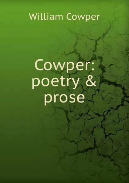 Обложка книги Cowper: poetry . prose, Cowper William