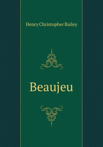 Обложка книги Beaujeu, Henry Christopher Bailey