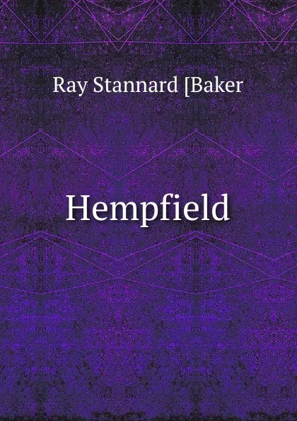 Обложка книги Hempfield, Ray Stannard [Baker