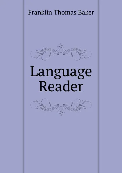 Обложка книги Language Reader, Franklin Thomas Baker