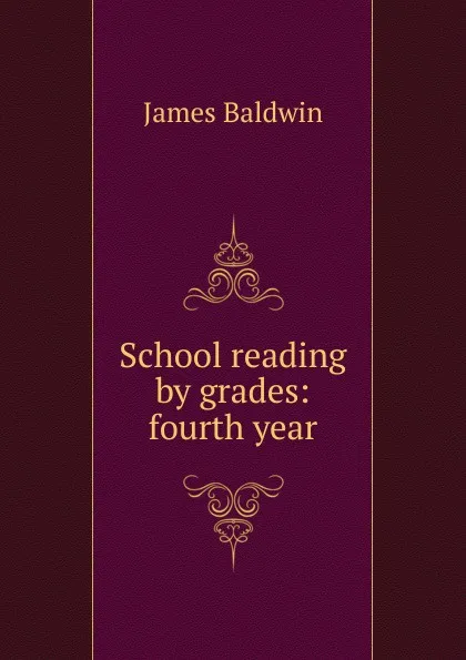 Обложка книги School reading by grades: fourth year, James Baldwin