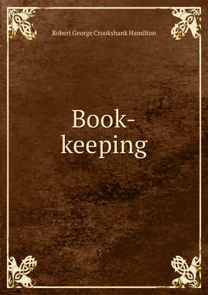 Обложка книги Book-keeping, Robert George Crookshank Hamilton