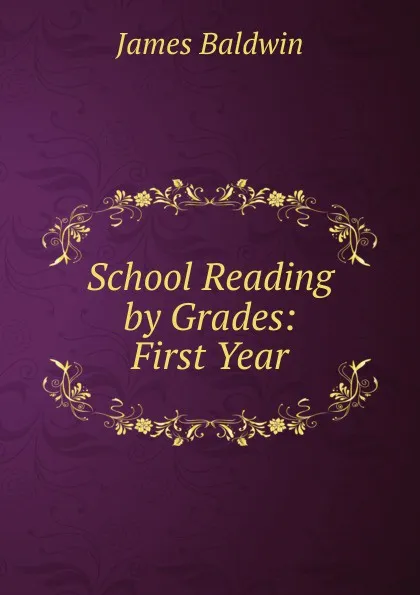 Обложка книги School Reading by Grades: First Year, James Baldwin